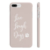 Live, Laugh, Dogs - Slim Phone Cases